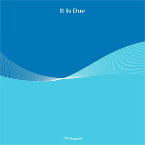 It Is Due