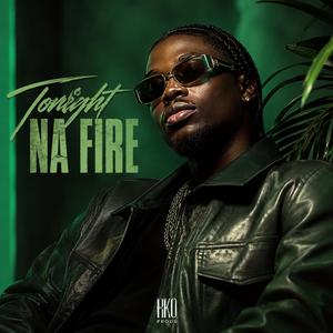 Tonight na fire