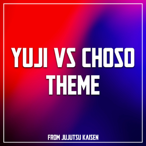 Itadori Yuji vs Choso Theme (from Jujutsu Kaisen) (Epic Version)