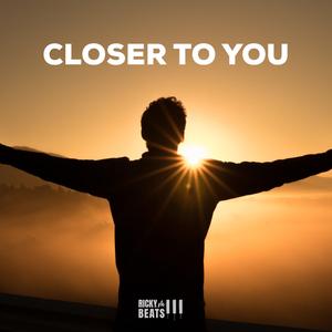 Closer To You