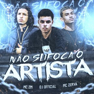 NÃO SUFOCA O ARTISTA