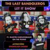 The Last Bandoleros - Let It Show