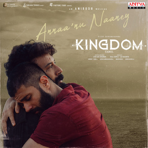 Annaa' Nu Naaney (From "Kingdom - Tamil")