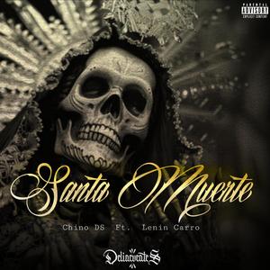 Santa Muerte (feat. Chino DS & Lenin Carro)