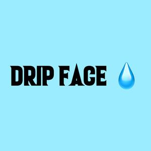 Drip Face
