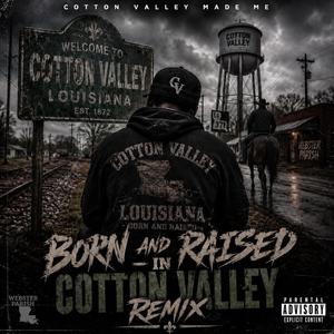 Cotton Valley Born and Raised
