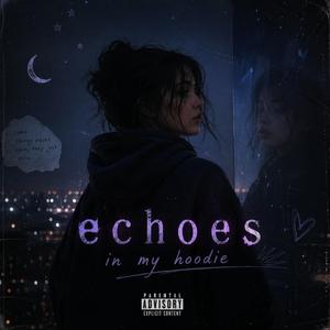 Echoes in my hoodie