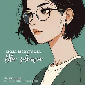 Dla Zdrowia (MOJA MEDYTACJA)