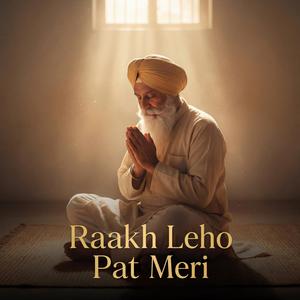 ਰਾਖਿ ਲੇਹੁ ਪਤਿ ਮੇਰੀ- Shabad Gurbani