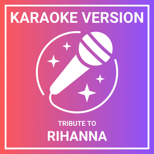Farewell (Karaoke Version Originally Performed by Rihanna)