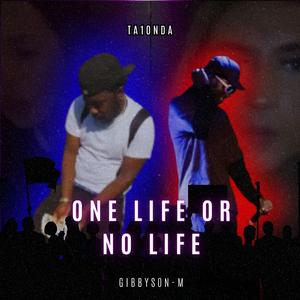 One Life Or No Life (feat. Gibbyson-M) (Radio Edit)
