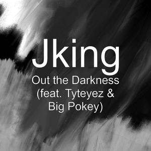 Out the Darkness (feat. Tyteyez & Big Pokey)