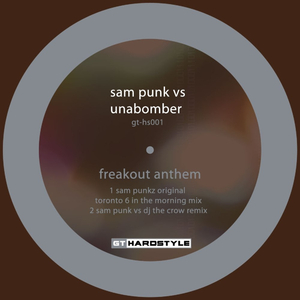 Freakout Anthem (Sam Punk'z Original Toronto 6 In The Morning Club Mix)