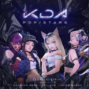 K/DA-POP/STARS（Krhmo remix）