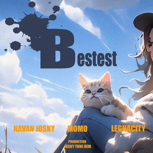 Bestest (feat. Navan Josky & Momo Keisy)