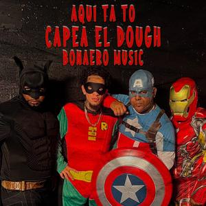 Aqui ta ta Capea el Dough (feat. Perez Bruno, Jr La Para Del Callejon & El Fhater)