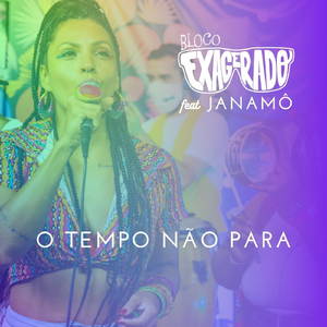 O Tempo Não Para (feat. Janamô)