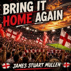 ENGLAND (BRING IT HOME AGAIN)