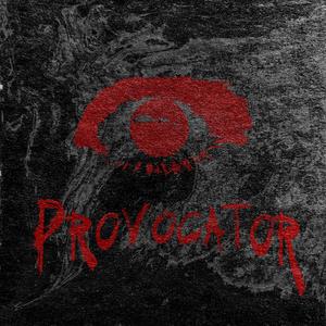 Provocator (For What?)