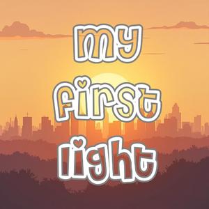My First Light