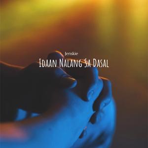 Idaan Nalang Sa Dasal