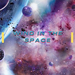 Wind in the Space, Pt. 1