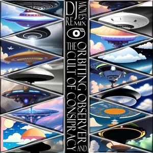 Orbiting Observer And The Cult Of Conspiracy (feat. DJ Moves) (Remix)