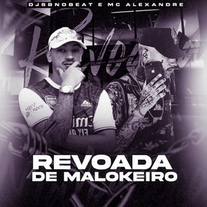 Revoada de Malokeiro (feat. DJ SB no Beat)