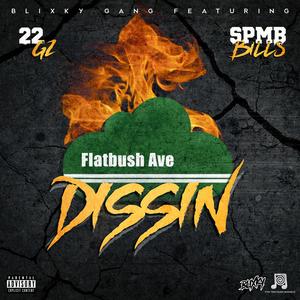 Dissin (feat. SPMB Bills & 22Gz)