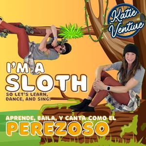 I'm a Sloth (Perezoso)