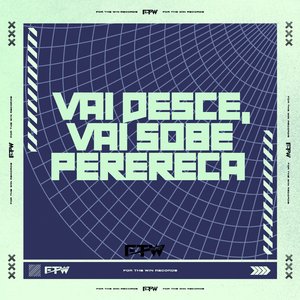 Vai Desce, Vai Sobe Perereca