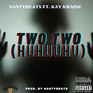 Two Two (Huhuuhu) (feat. Dolla)