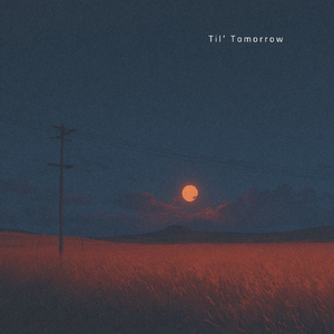 Til' Tomorrow