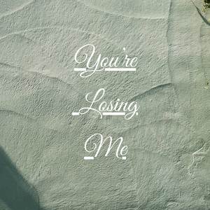 You're Losing Me (Slowed Reverb)