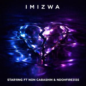Imizwa (feat. NON CABASHIN & Ndohfire3135)