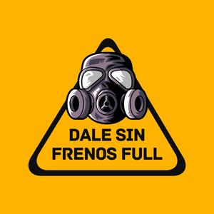dale sin frenos full