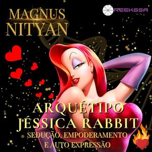 Arquétipo Jéssica Rabbit Sedução e Empoderamento Biokinesis Premium