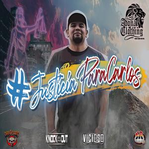 Justicia Para Carlos (feat. Antonio Ferro, Eze Decko, Texas, Little Socred, 7Element, Ruben Muñoz, Woken CDT, Eme Lock, Lil Brocker, Crazy Area, La Logia Crew, 228AM, Adonai Clothing & Xalapa 228)