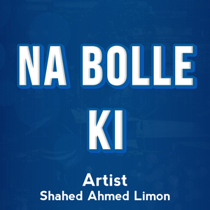Na Bolle Ki (Live)