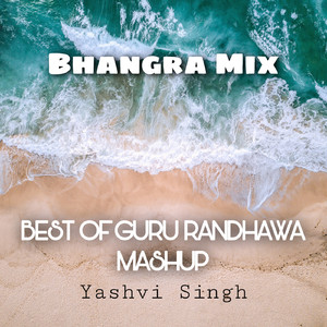 High Rated Guru Randhawa Mashup