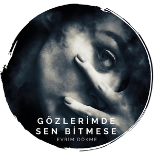 Gözlerimde Sen Bitmese
