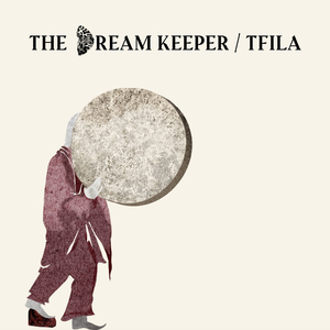 The Dream keeper - Tfila