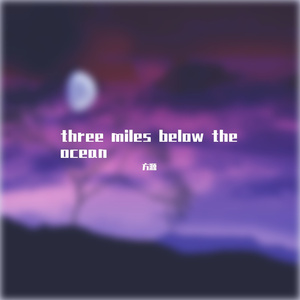 three miles below the ocean