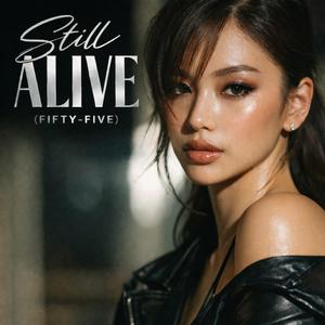 Still Alive (Fifty-Five)