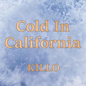 Cold In California