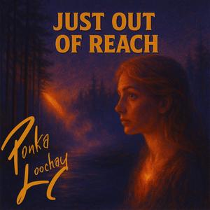 Just Out Of Reach