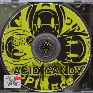 ACID CANDY (feat. Tenshi & Type R)