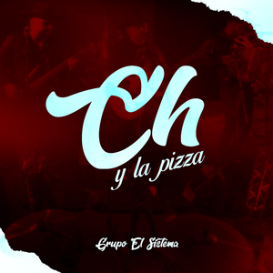 Ch y la Pizza (E vivo)
