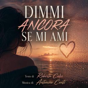 DIMMI ANCORA SE MI AMI