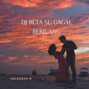 DJ Beta Su Gagal Berjuang